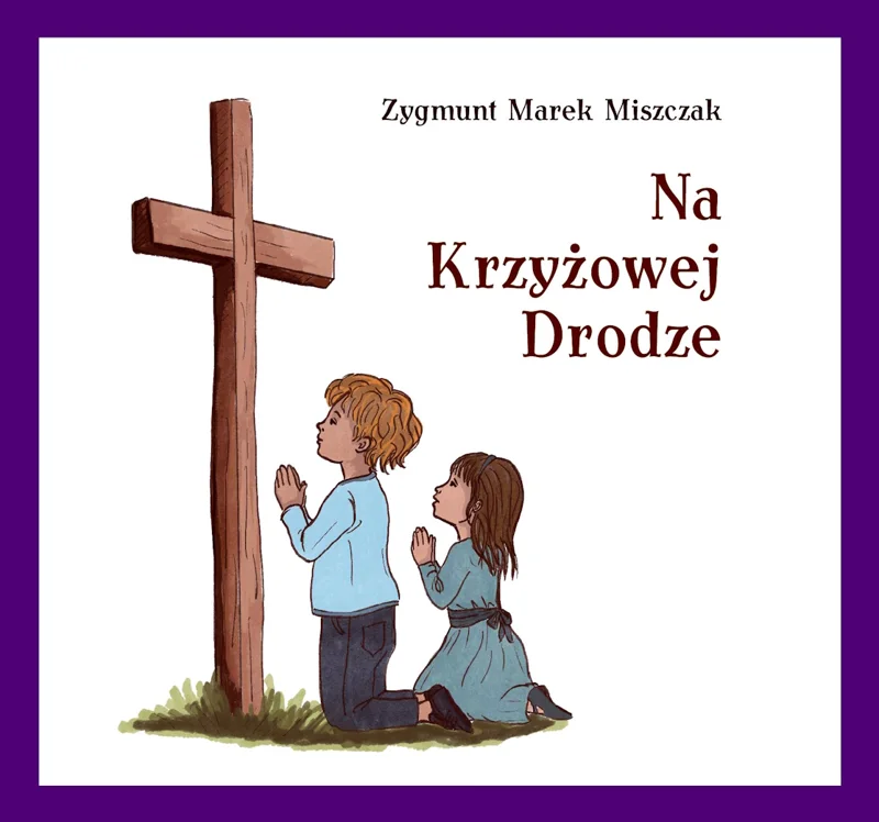 Okładka książki „Na Krzyżowej Drodze”